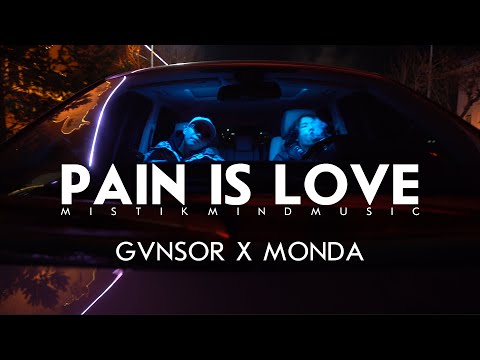 Gvnsor - Pain is love ft Monda (Official music video)