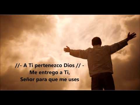 Me entrego a Ti, Senor (con letra)