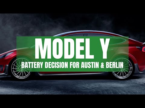 MODEL Y Battery decision for Austin & Giga Berlin