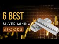 6 Best Silver Mining Stocks To Buy
