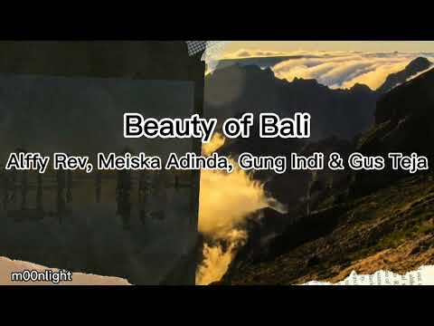 Beauty of Bali lyrics video | Alffy Rev, Meiska Adinda, Gung Indi & Gus Teja