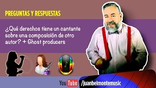 Q&A: ¿Qué derechos tiene un cantante sobre una composición?