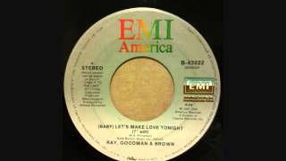 RAY GOODMAN & BROWN  BABY LET'S MAKE I LOVE TONIGHT