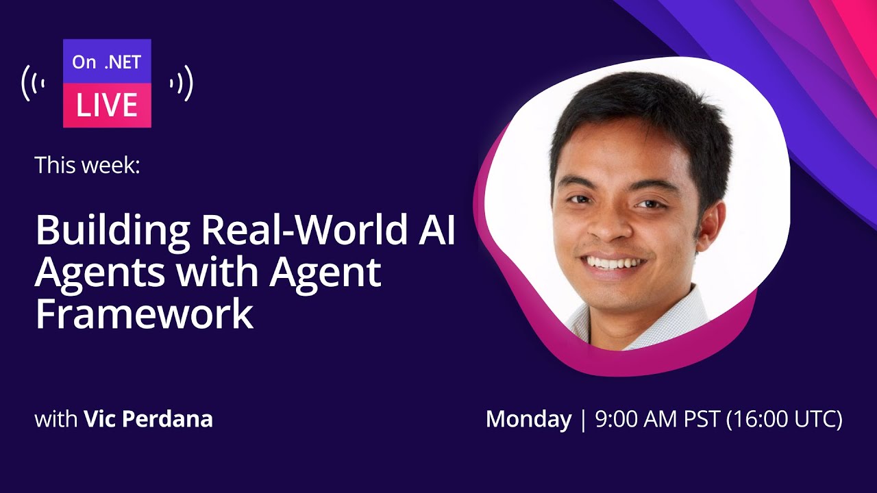 On .NET Live | Building Real-World AI Agents with Agent Framework