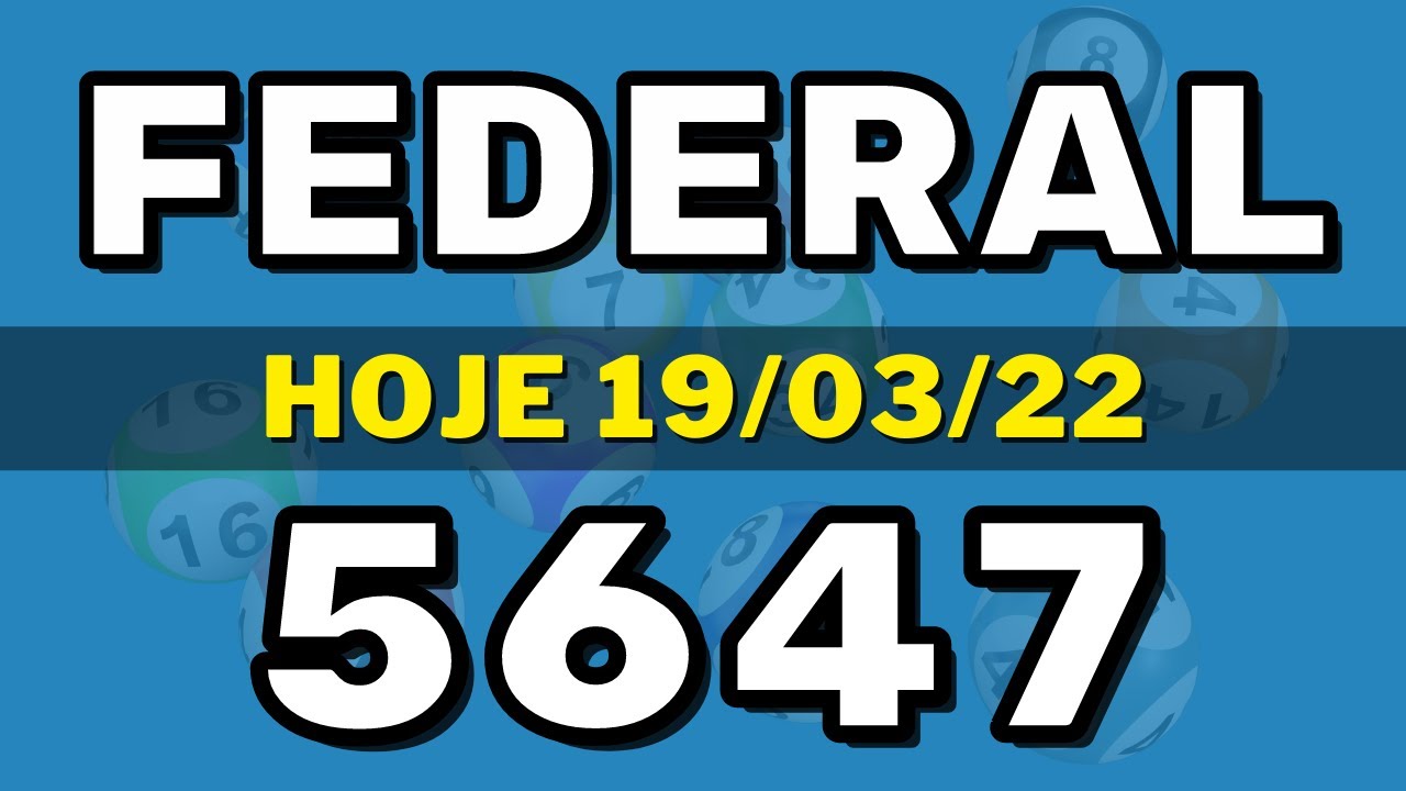 Loteria Federal 5647 - Resultado da Loteria Federal de hoje concurso 5647 (19-03-22)