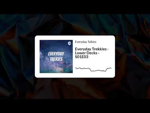 Everyday Trekkies - Lower Decks - S01E03