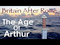Britain After Rome The Age Of Arthur History Documentary