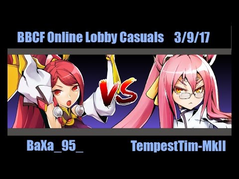 BBCF 3/9/2017 Online Casuals: BaXa_95_ (Izayoi) VS TempestTim-MkII (Kokonoe) 1/5