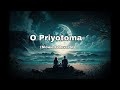 O PriyoToma || Shakib Khan || slowed+reverb ||