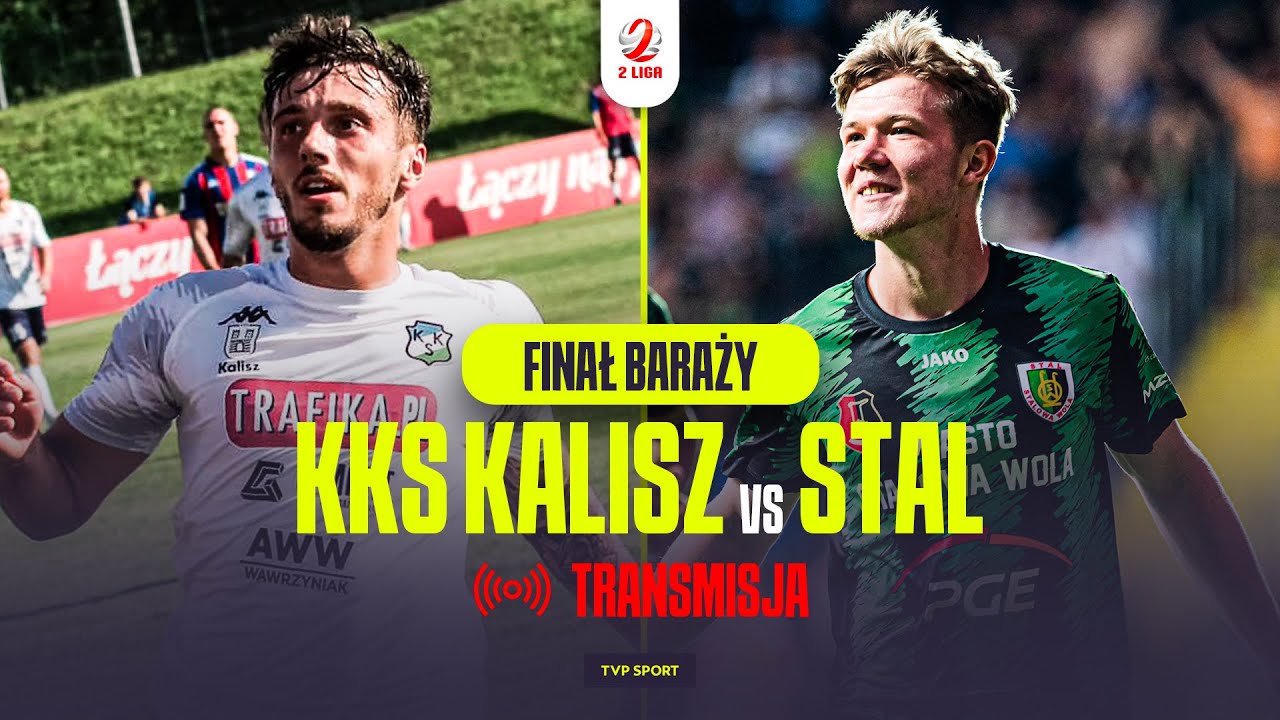 WIDEO: KKS Kalisz - Stal Stalowa Wola [FINAŁ BARAŻY O 1 LIGĘ]