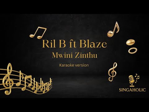 Ril B ft Blaze - Mwini Zinthu Karaoke