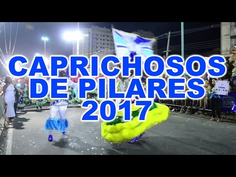 DESFILE DA CAPRICHOSOS DE PILARES - Série B 2017