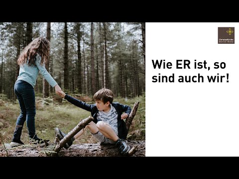 Wie ER ist, so sind auch wir! // Livestream 20.02.2022