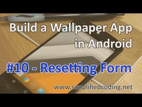 10 Build a Wallpaper App in Android Resetting Form