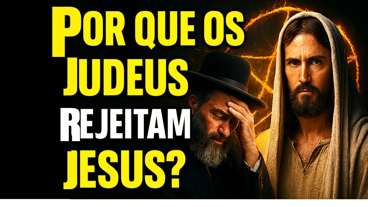 O SEGREDO REVELADO! Por que os judeus NÃO ACEITAM Jesus como Salvador? - URGENTE
