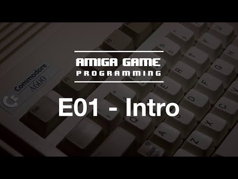 Amiga Game Programming - E01 - Intro