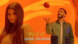 Vahan Zakaryan - Vay Le Le (2022)