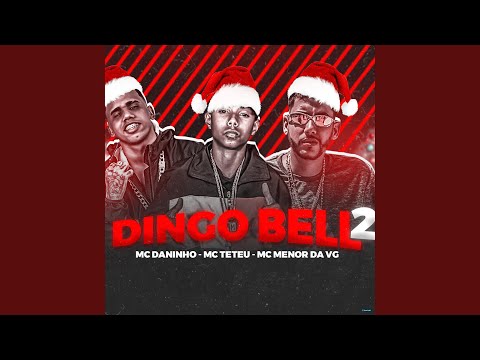 Dingo Bell 2 (feat. MC Teteu & Menor da VG)