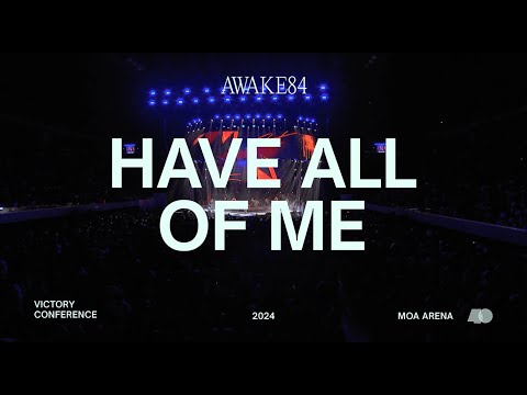 AWAKE84 | Have All of Me - Live from Victory Conference