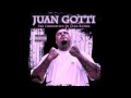 JUAN GOTTI-ALL DONE (SCREWED & CHOPPED)