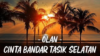 Download lagu Olan - Cinta Bandar Tasik Selatan  [ Lirik ] mp3
