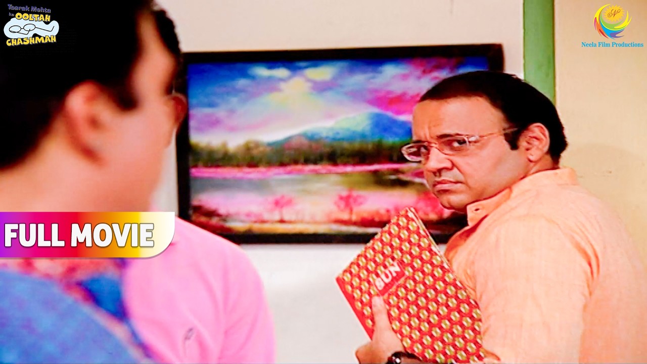 Bhide Kyu घूर के देख रहा हे Jethalal Ko !  | FULL MOVIE | Taarak Mehta Ka Ooltah Chashmah
