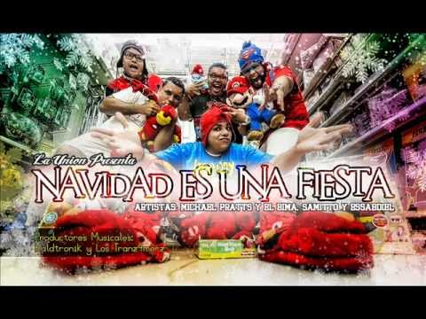 Navidad es una Fiesta Ft. Michael Pratts, El Bima, Samito y Esabdiel