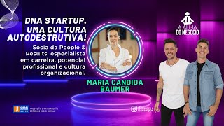 A Alma do Negócio – DNA startup uma cultura autodestrutiva