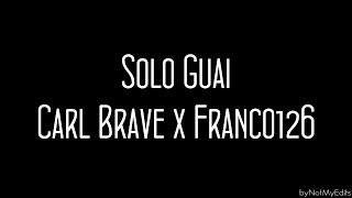 Solo Guai - Carl Brave x Franco 126 • Testo