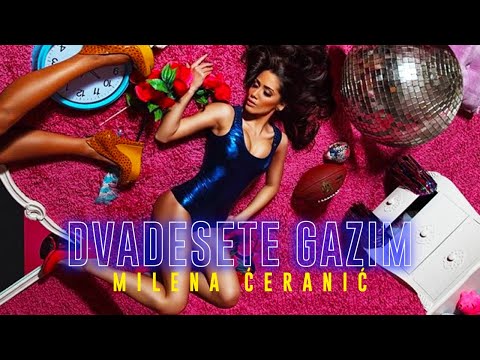 MILENA ĆERANIĆ - DVADESETE GAZIM (OFFICIAL AUDIO)