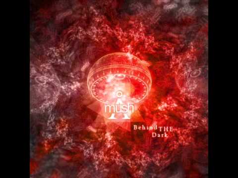 A-Mush - Behind The Dark