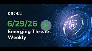 June 29, 2026 Emerging Threats Weekly
