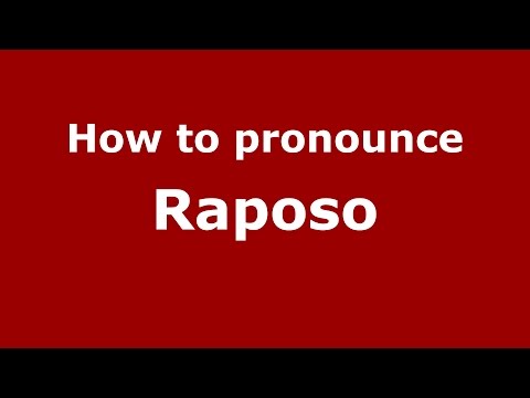 How to pronounce Raposo