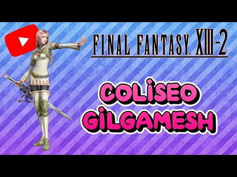 Guia al 100% del Final Fantasy XIII-2 | 34 | Gilgamesh [DLC]