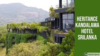 Heritance Kandalama, 5 star Eco friendly Hotel, Dambulla,SriLanka