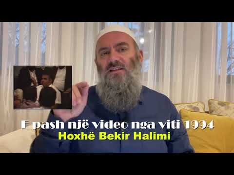E pash një video nga viti 1994 - Hoxhë Bekir Halimi