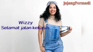 Wizzy - Selamat Jalan Kekasih (Lirik)  Ost. Si Doel The Movie