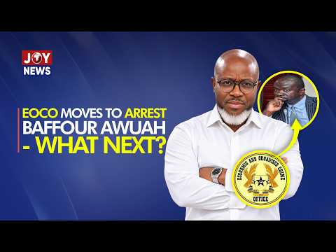 EOCO Gets Warrant To Arrest Baffour Awuah: What Happens To Salomey? | Matters Arising