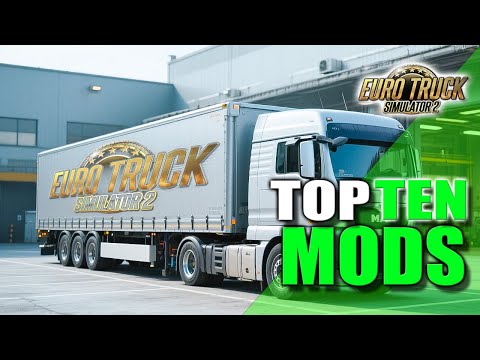 The 10 most popular ETS2 mods – How to take Euro Truck Simulator 2 to the next level! #ets2