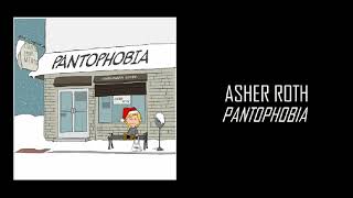 Asher Roth - "Pantophobia" (Audio | 2018)
