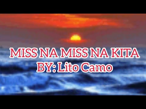MISS NA MISS NA KITA WITH LYRICS  by Lito Camo