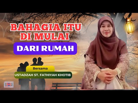 Happiness Starts at Home – Ustadzah Siti Fathiyah Reveals the Way!