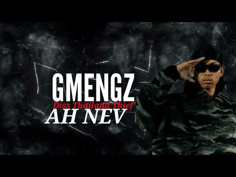 GMENGZ - AH NEV [DISS THAILAND THIEF]