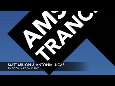 Amsterdam Trance Radio Vol 8 Matt Millon & Antonia Lucas - So Good (Mike Danis Edit)