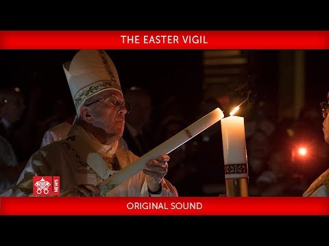 Pope Francis - The Easter Vigil 2019-04-20