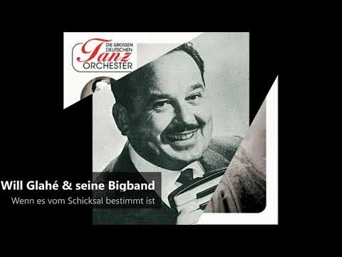 Will Glahé & seine Bigband - Wenn es vom Schicksal bestimmt ist (1940)