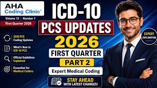 ICD 10 CM/PCS Coding Clinics 2026 |  First Quarter | Part 2 | 1st Q | Medical Coding | Interview