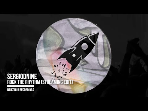 Sergiodnine - Rock The Rhythm (Streaming Edit)