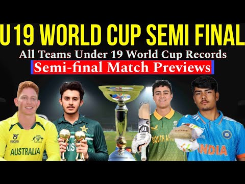 ICC U-19 World Cup 2024 Semi final | U19 World Cup Top 4 teams | Semi final Match  Preview |