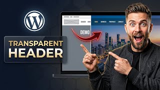 How to make transparent headers in WordPress (Easiest Way)(2026 Guide)